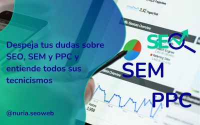 Despeja tus dudas sobre SEO, SEM y PPC y entiende todos sus tecnicismos